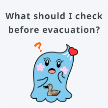 What should I check before evacuation?